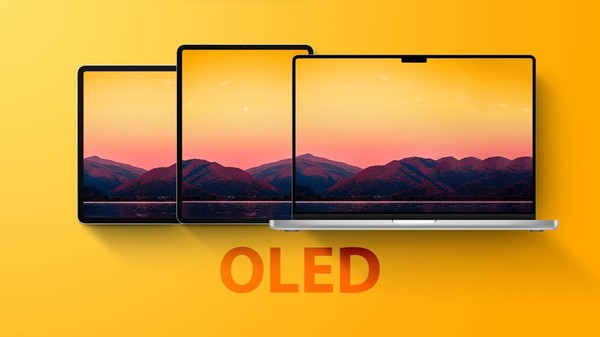 OLED更香？未来iPad与MacBook将先后采用OLED屏